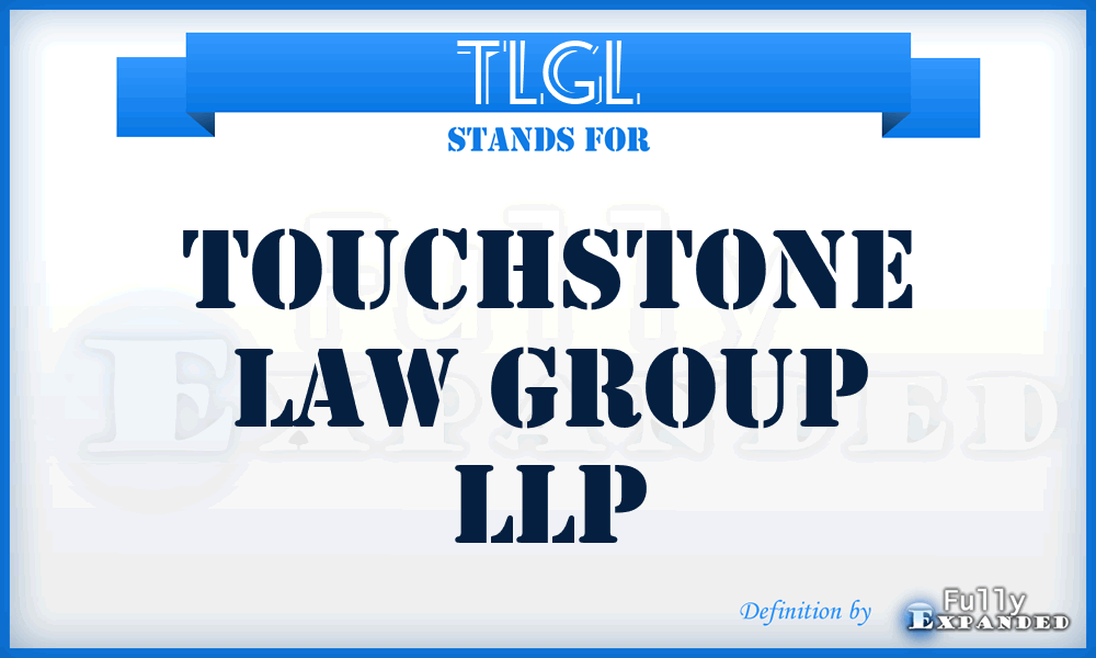 TLGL - Touchstone Law Group LLP
