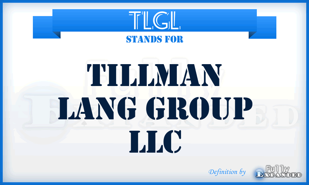 TLGL - Tillman Lang Group LLC