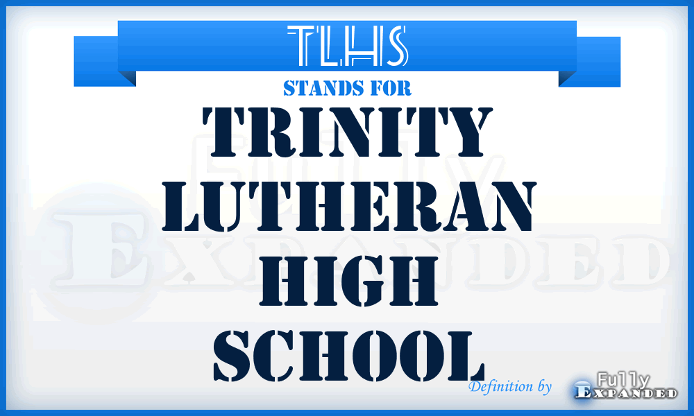 TLHS - Trinity Lutheran High School