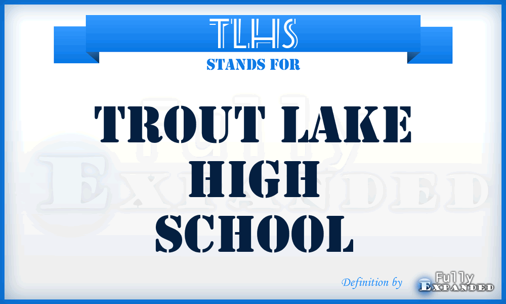 TLHS - Trout Lake High School