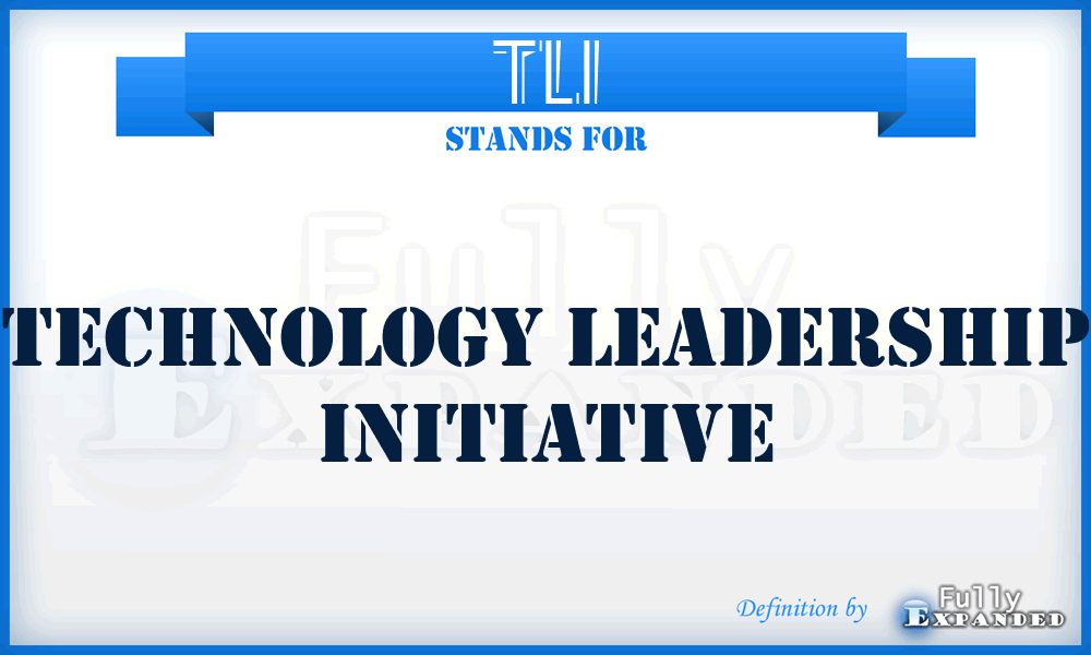 TLI - Technology Leadership Initiative