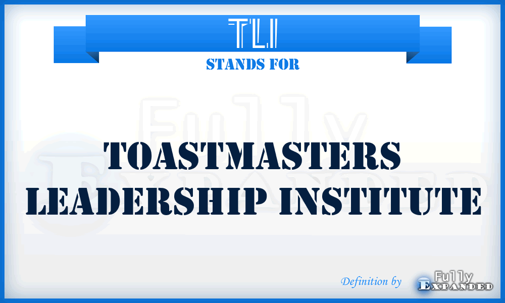 TLI - Toastmasters Leadership Institute