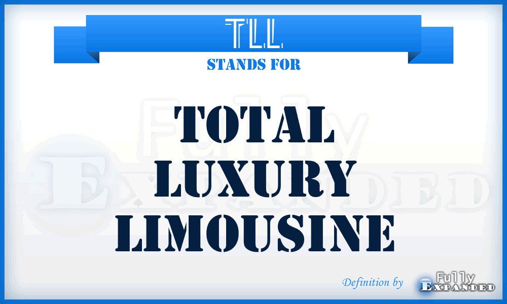 TLL - Total Luxury Limousine