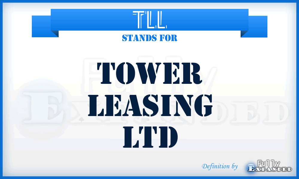 TLL - Tower Leasing Ltd