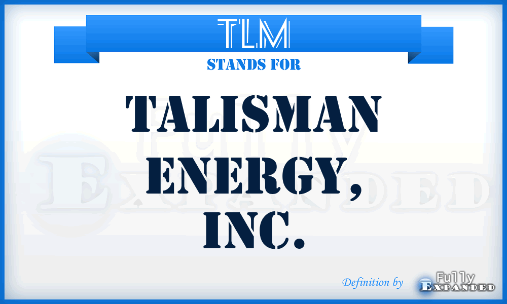 TLM - Talisman Energy, Inc.