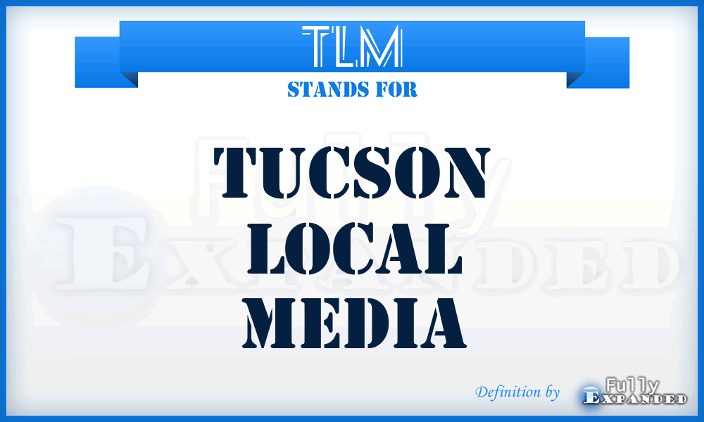 TLM - Tucson Local Media