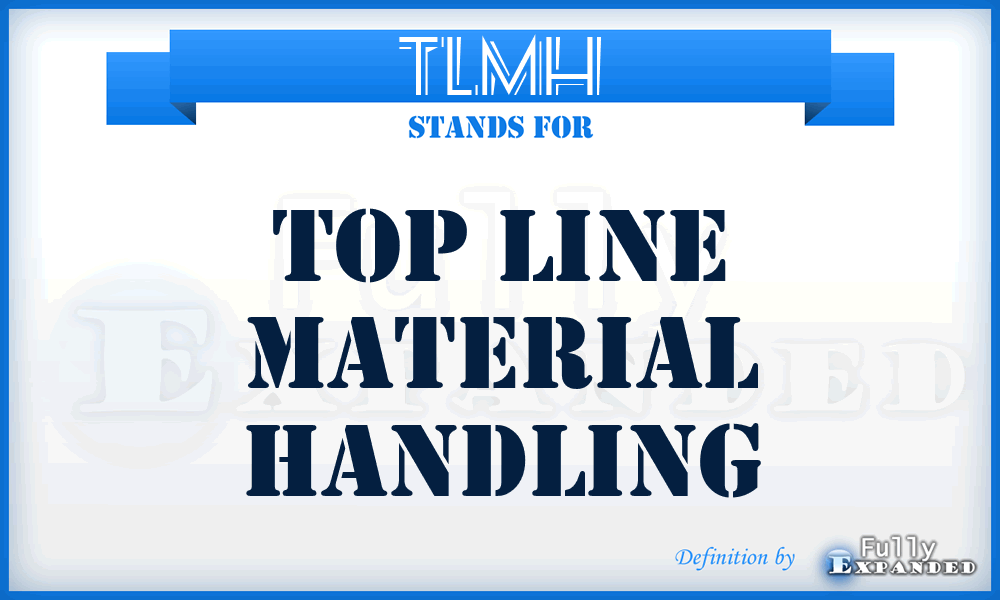 TLMH - Top Line Material Handling