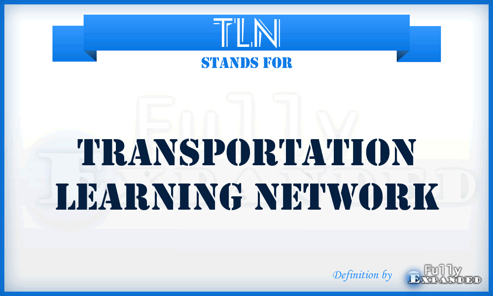TLN - Transportation Learning Network