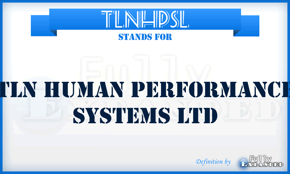 TLNHPSL - TLN Human Performance Systems Ltd