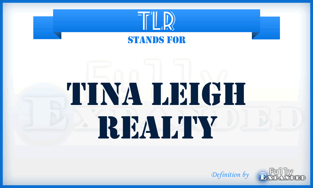 TLR - Tina Leigh Realty