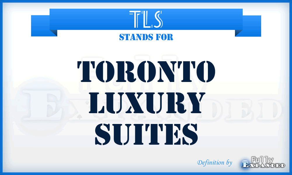 TLS - Toronto Luxury Suites