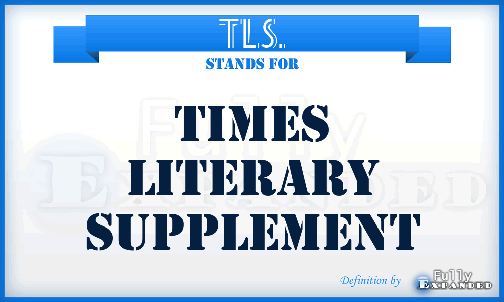 TLS. - Times Literary Supplement