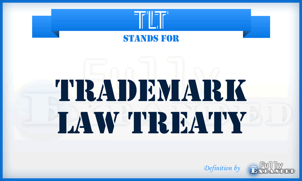 TLT - Trademark Law Treaty