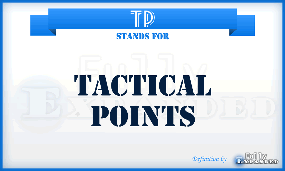 TP - Tactical Points