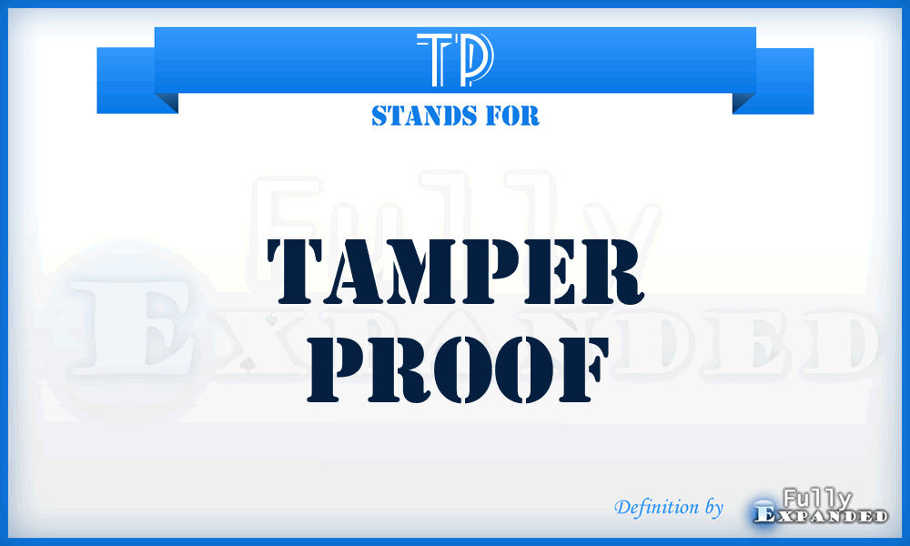 TP - Tamper Proof