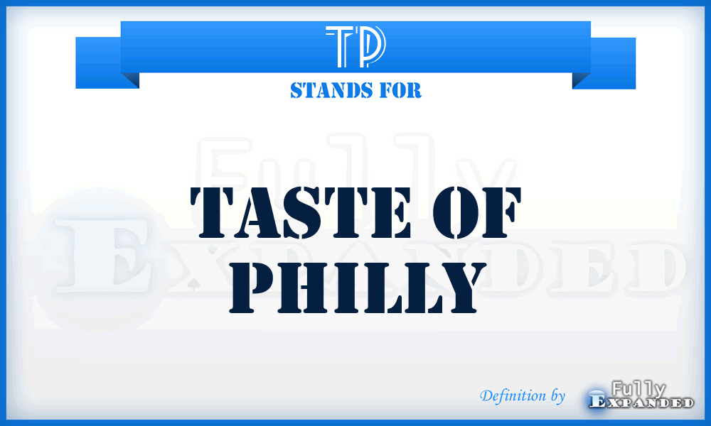 TP - Taste of Philly