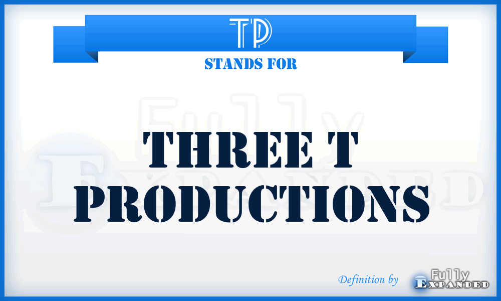 TP - Three t Productions