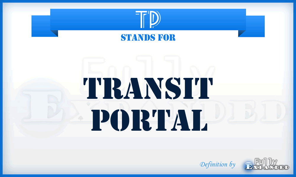 TP - Transit Portal