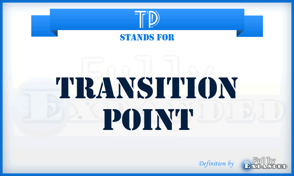 TP - Transition Point