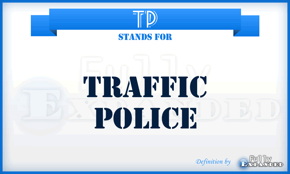 TP - Traffic Police