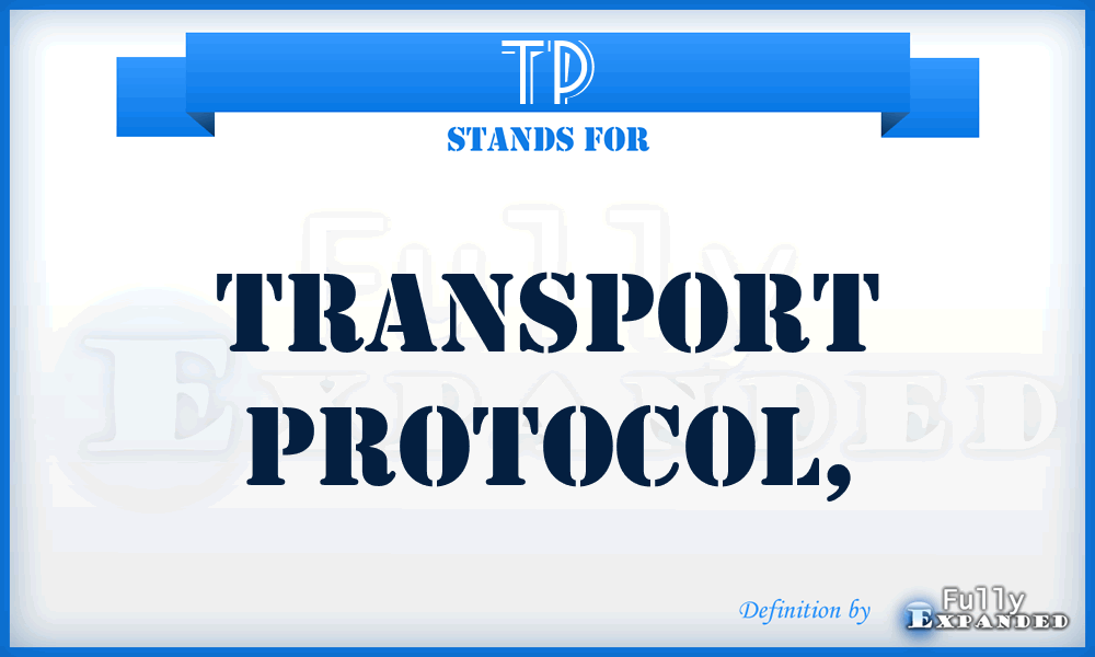 TP - transport protocol,