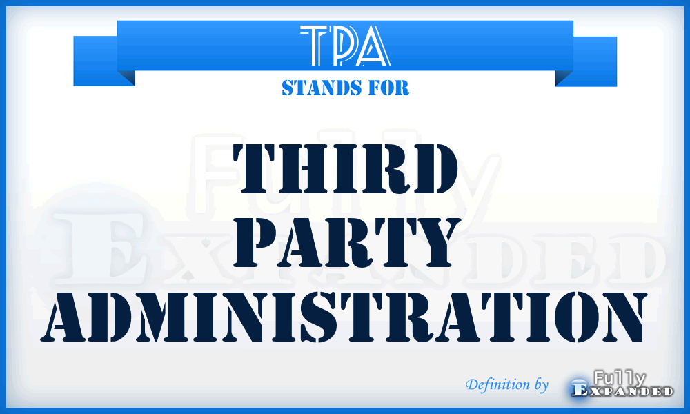 TPA - Third Party Administration