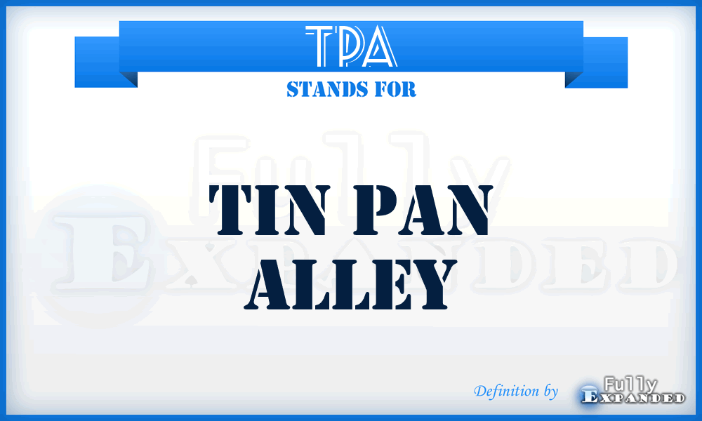 TPA - Tin Pan Alley