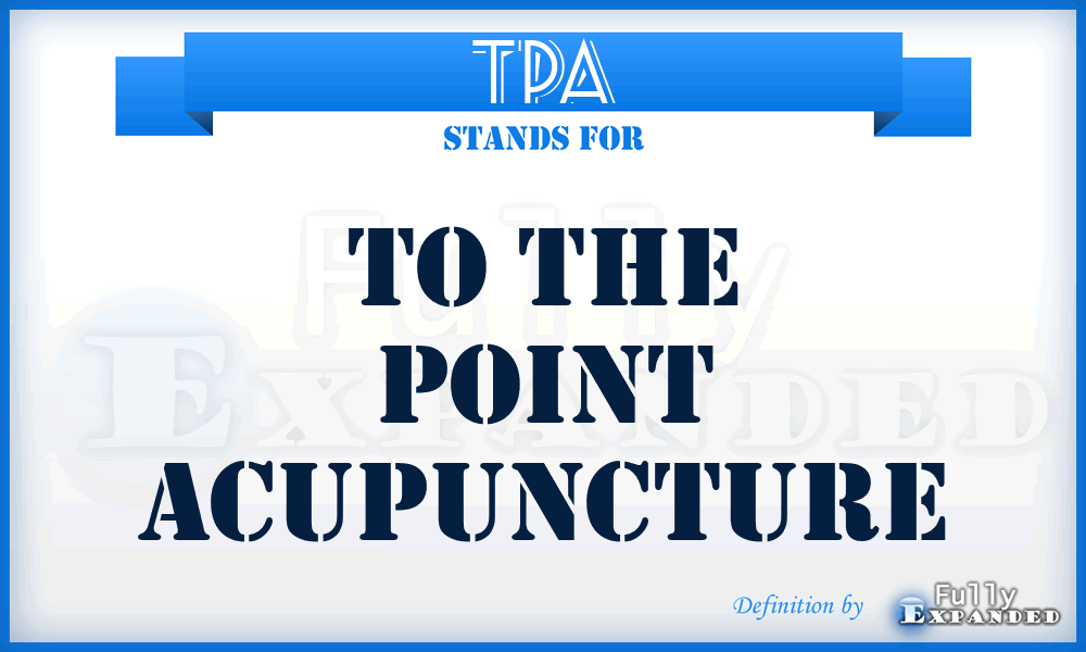 TPA - To the Point Acupuncture