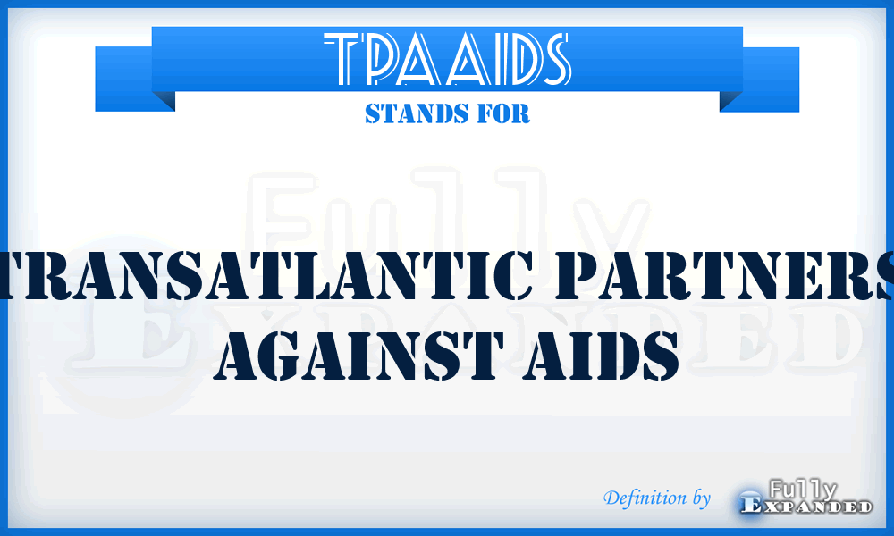 TPAAIDS - Transatlantic Partners Against AIDS