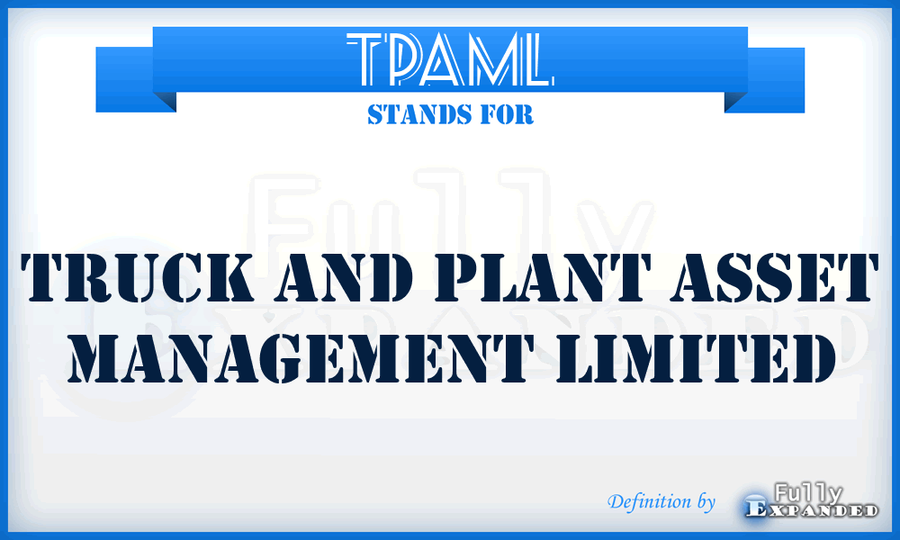 TPAML - Truck and Plant Asset Management Limited