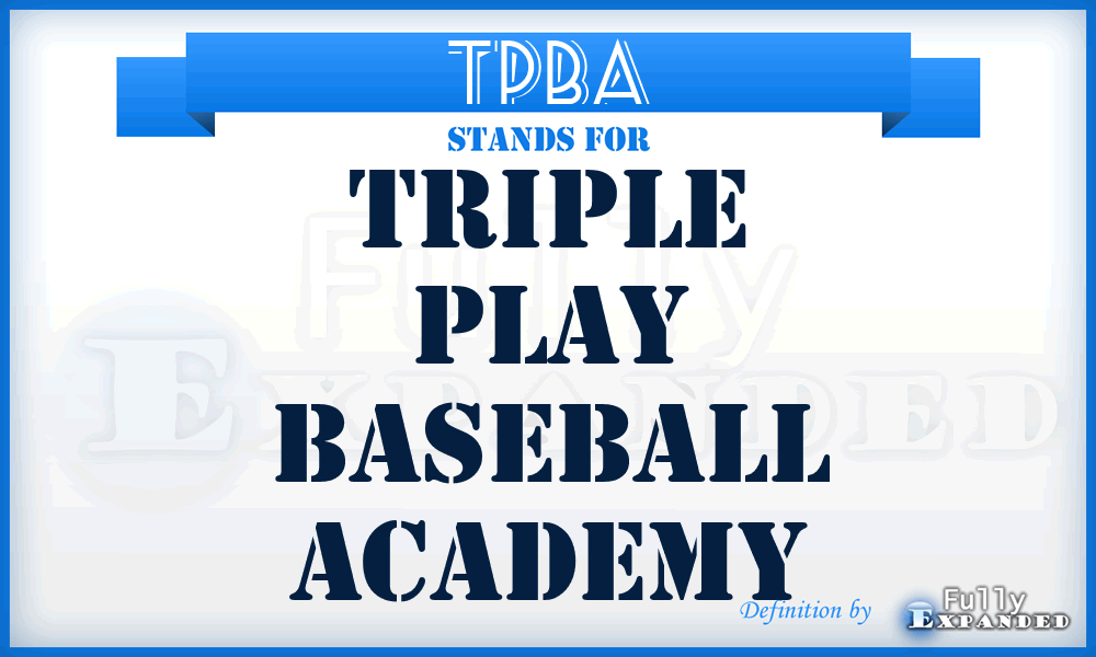 TPBA - Triple Play Baseball Academy