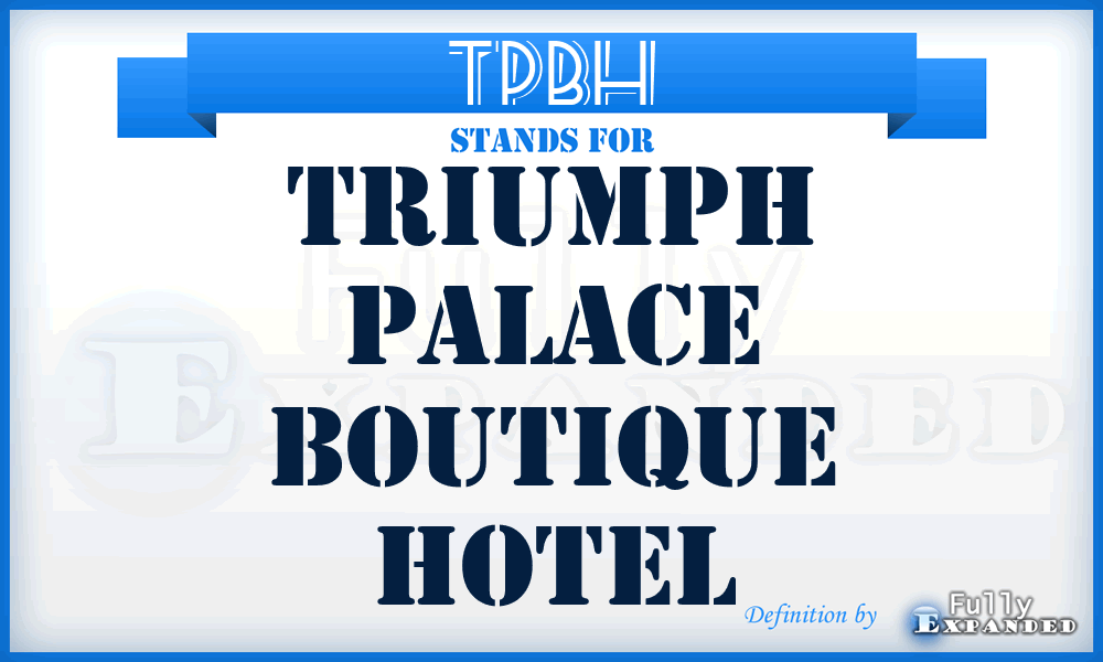TPBH - Triumph Palace Boutique Hotel