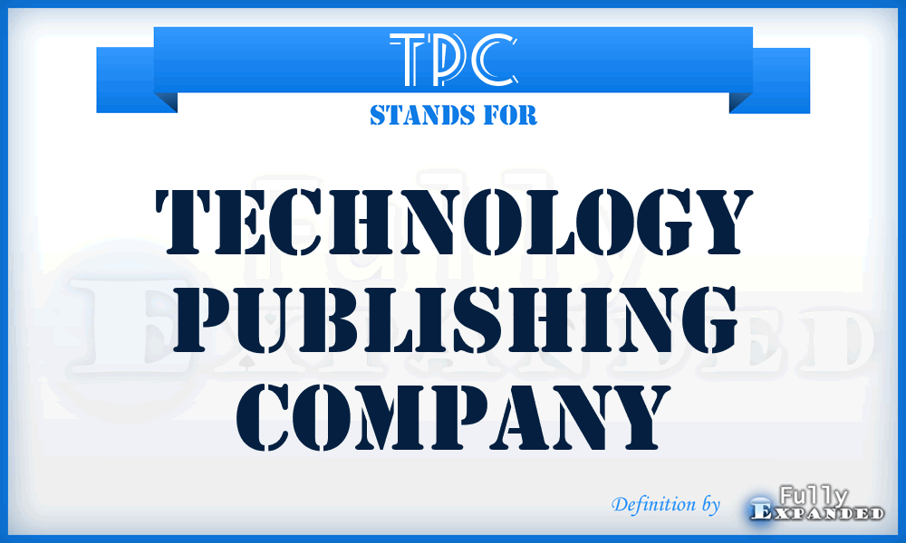 TPC - Technology Publishing Company