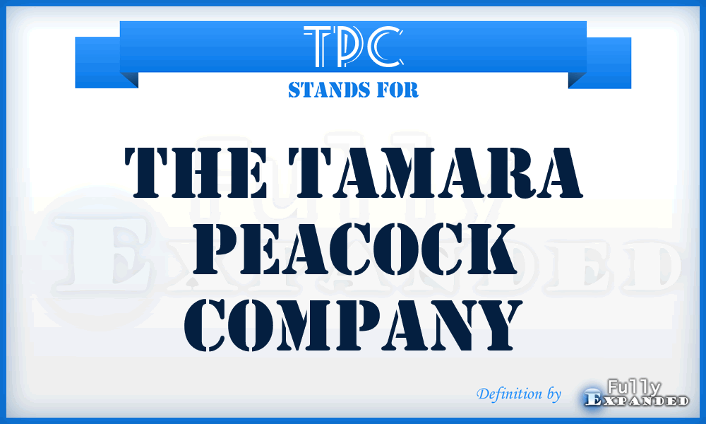 TPC - The Tamara Peacock Company