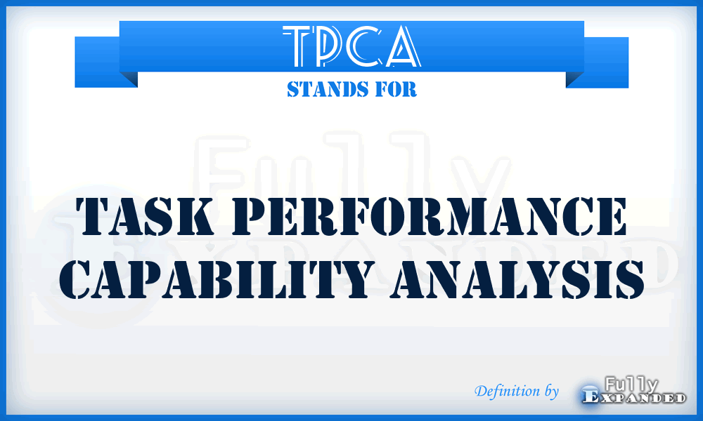 TPCA - task performance capability analysis
