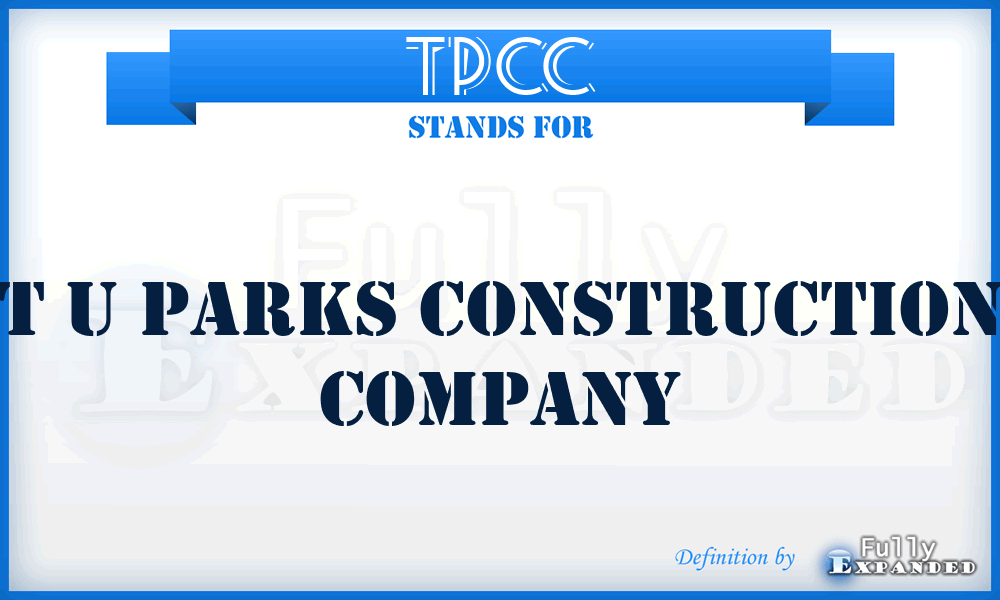 TPCC - T u Parks Construction Company
