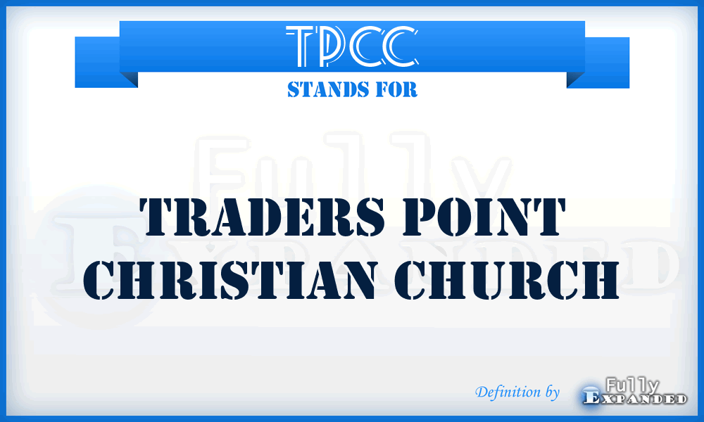 TPCC - Traders Point Christian Church