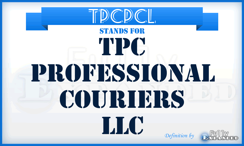 TPCPCL - TPC Professional Couriers LLC