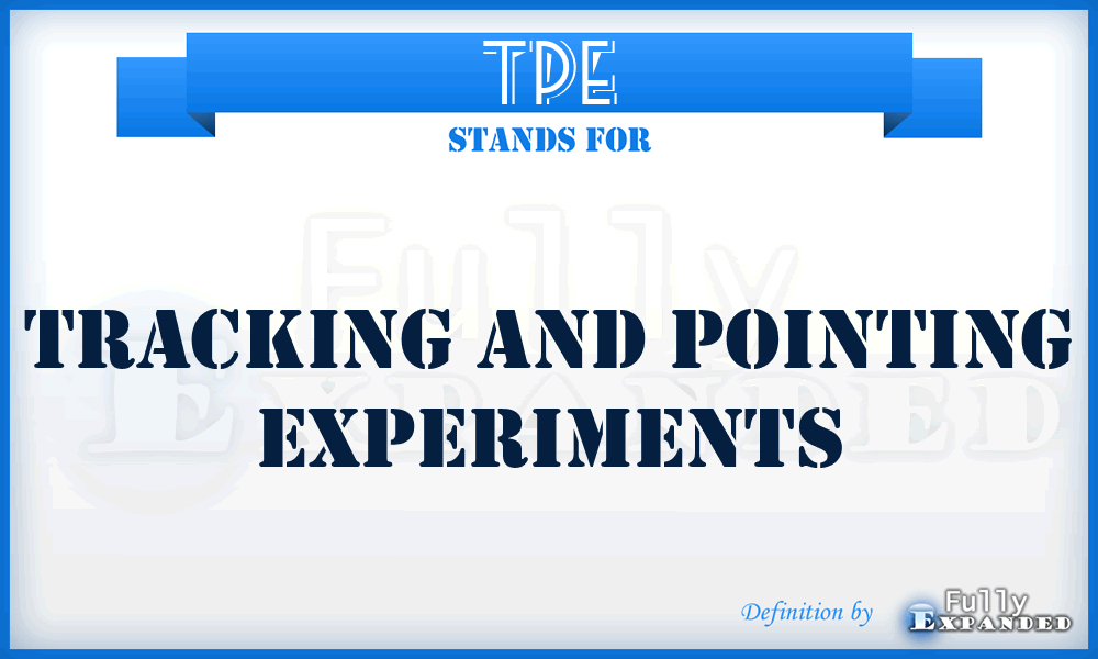TPE - tracking and pointing experiments