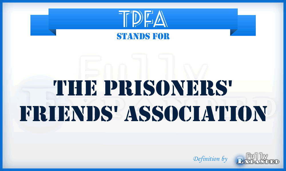 TPFA - The Prisoners' Friends' Association