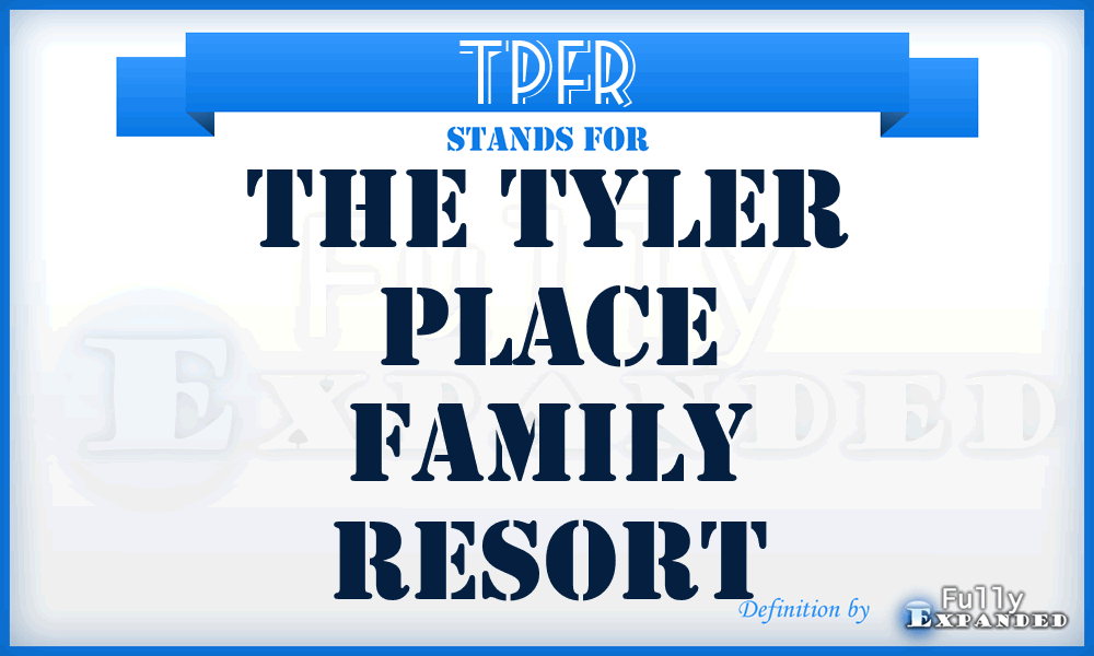 TPFR - The Tyler Place Family Resort