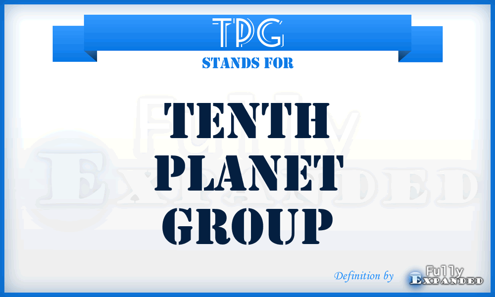 TPG - Tenth Planet Group