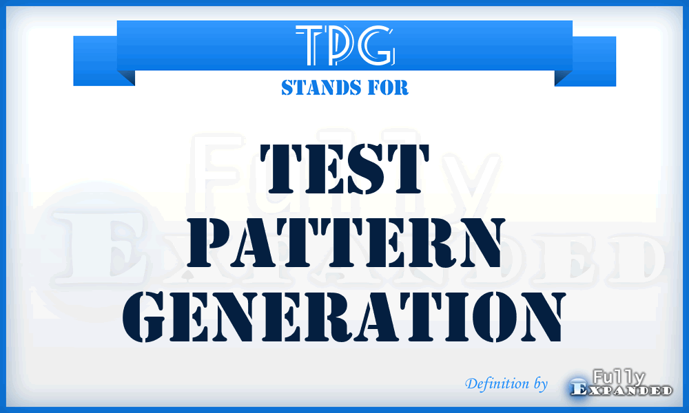 TPG - Test Pattern Generation