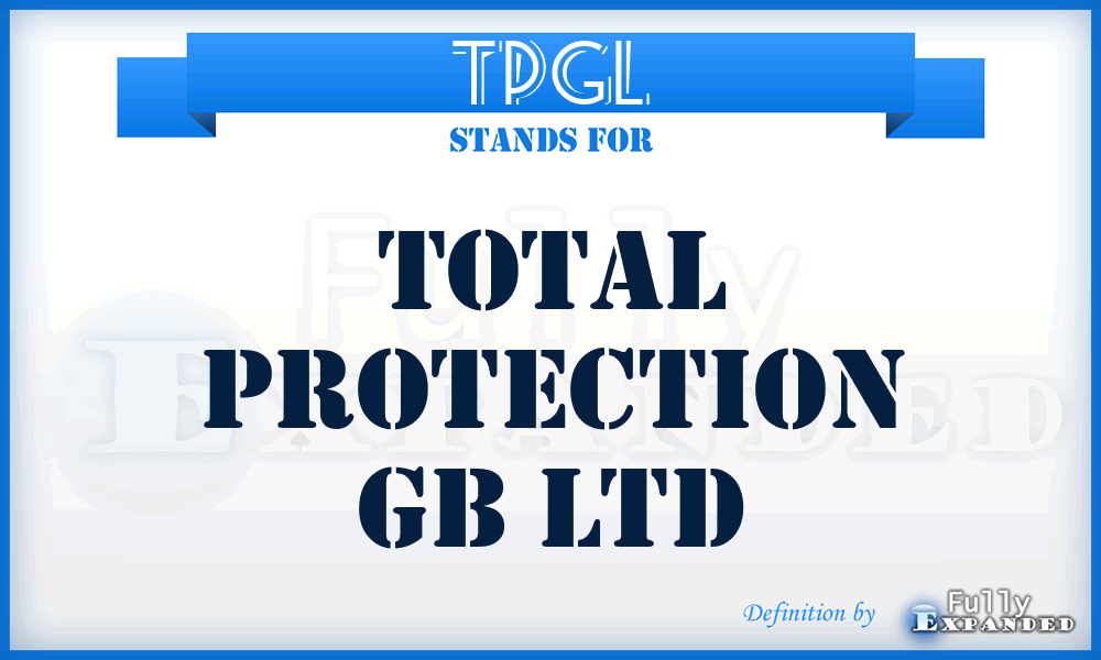 TPGL - Total Protection Gb Ltd