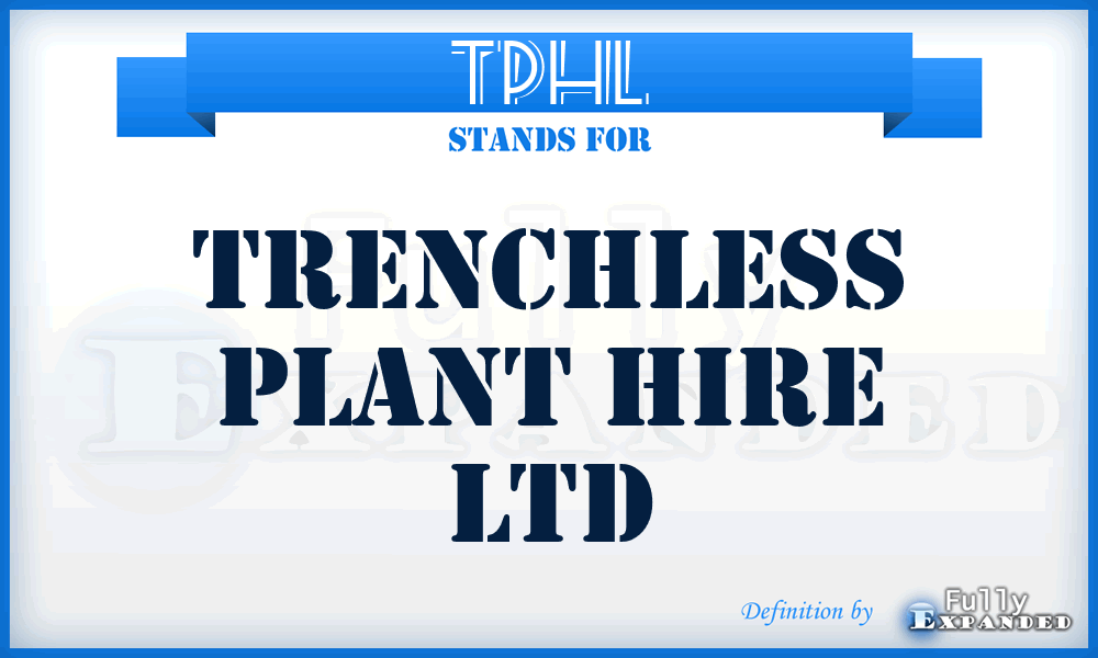 TPHL - Trenchless Plant Hire Ltd