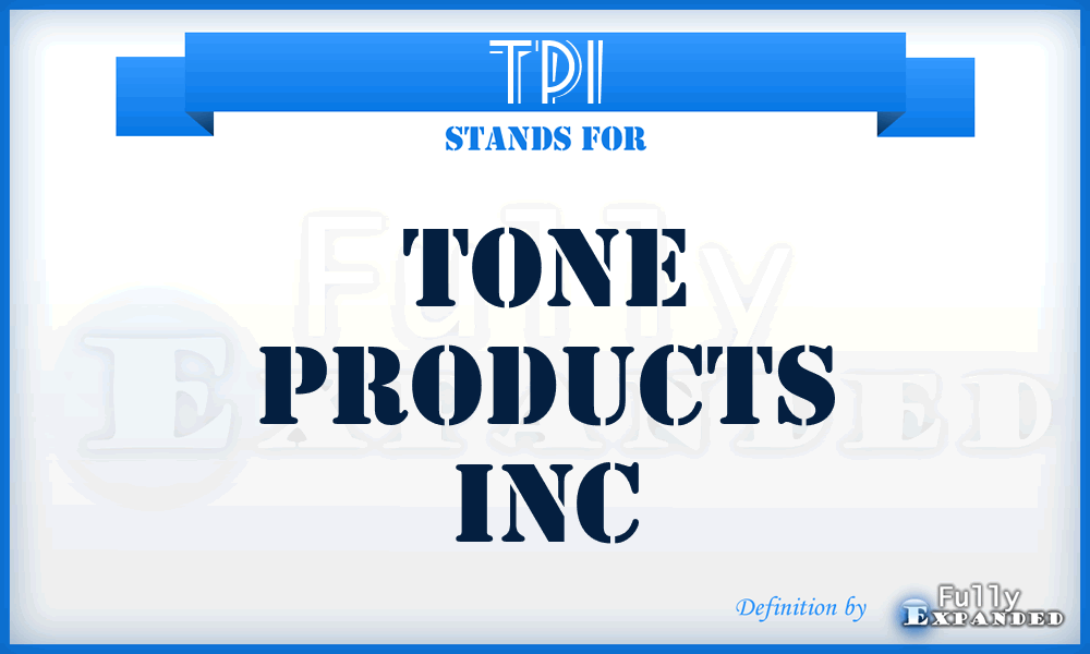 TPI - Tone Products Inc