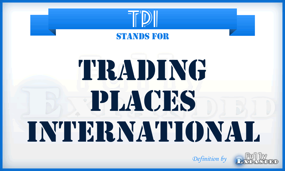 TPI - Trading Places International