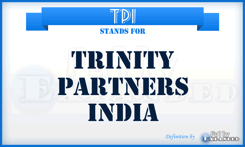 TPI - Trinity Partners India