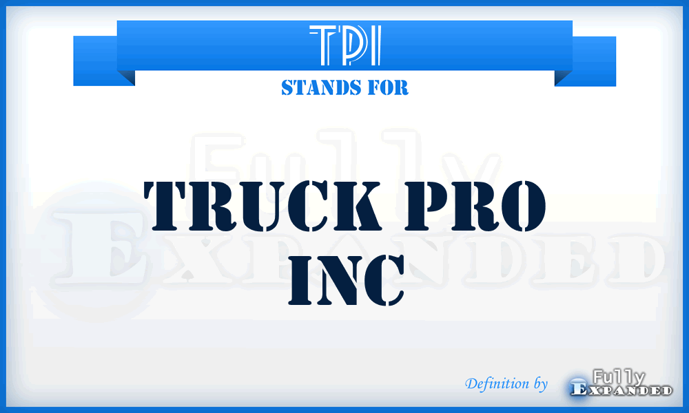 TPI - Truck Pro Inc