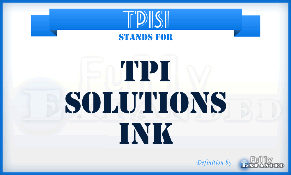 TPISI - TPI Solutions Ink